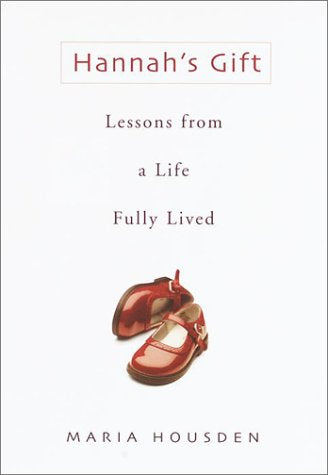 Hannah's Gift: Lessons from a Life Fully Lived Religion & Esotericism