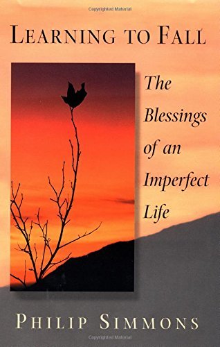 Learning to Fall: The Blessings of an Imperfect Life Religion & Esotericism