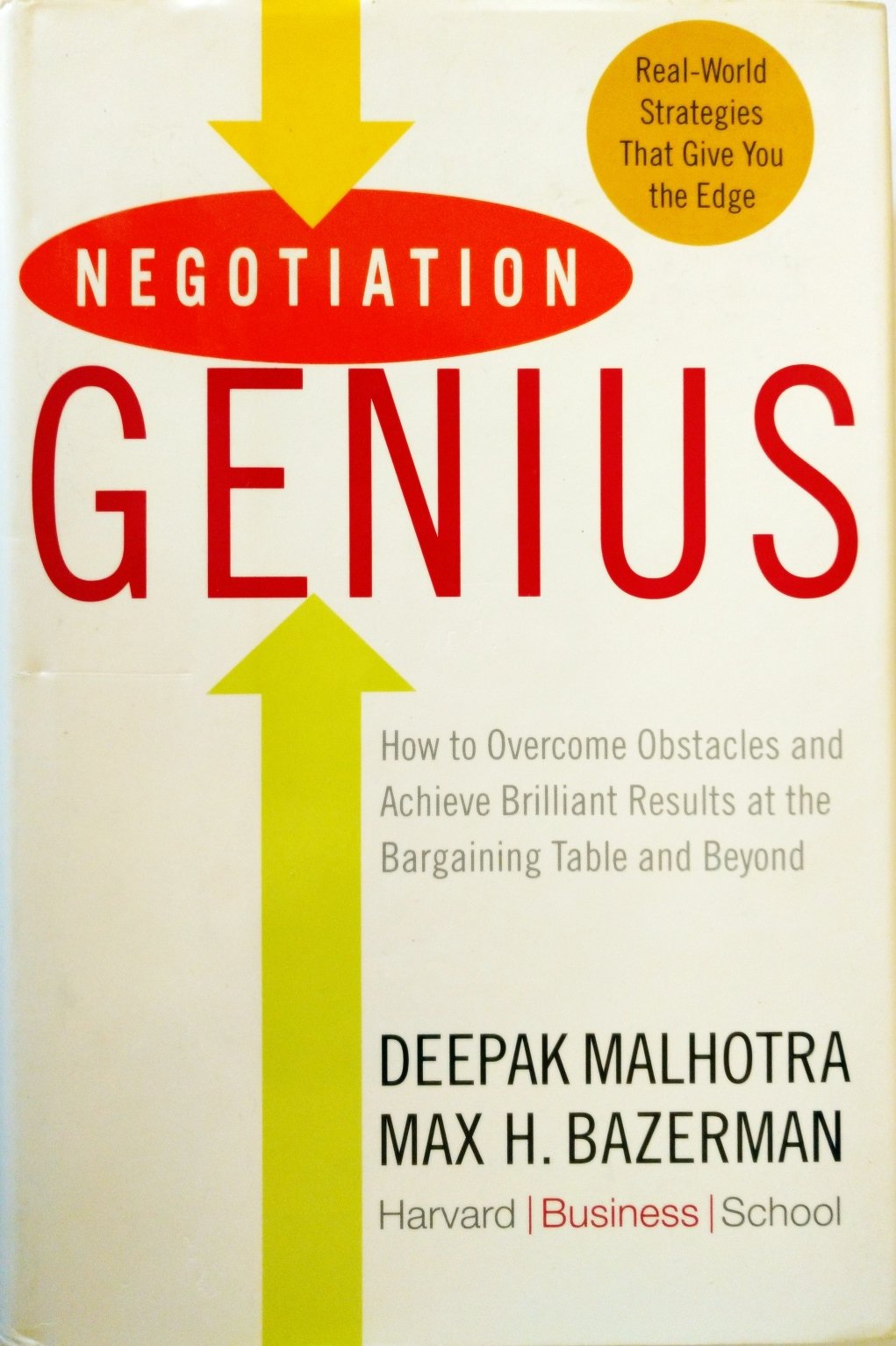 Negotiation Genius: How to Overcome Obstacles and Achieve Brilliant Results at the Bargaining Table and Beyond Business, Finance & Career