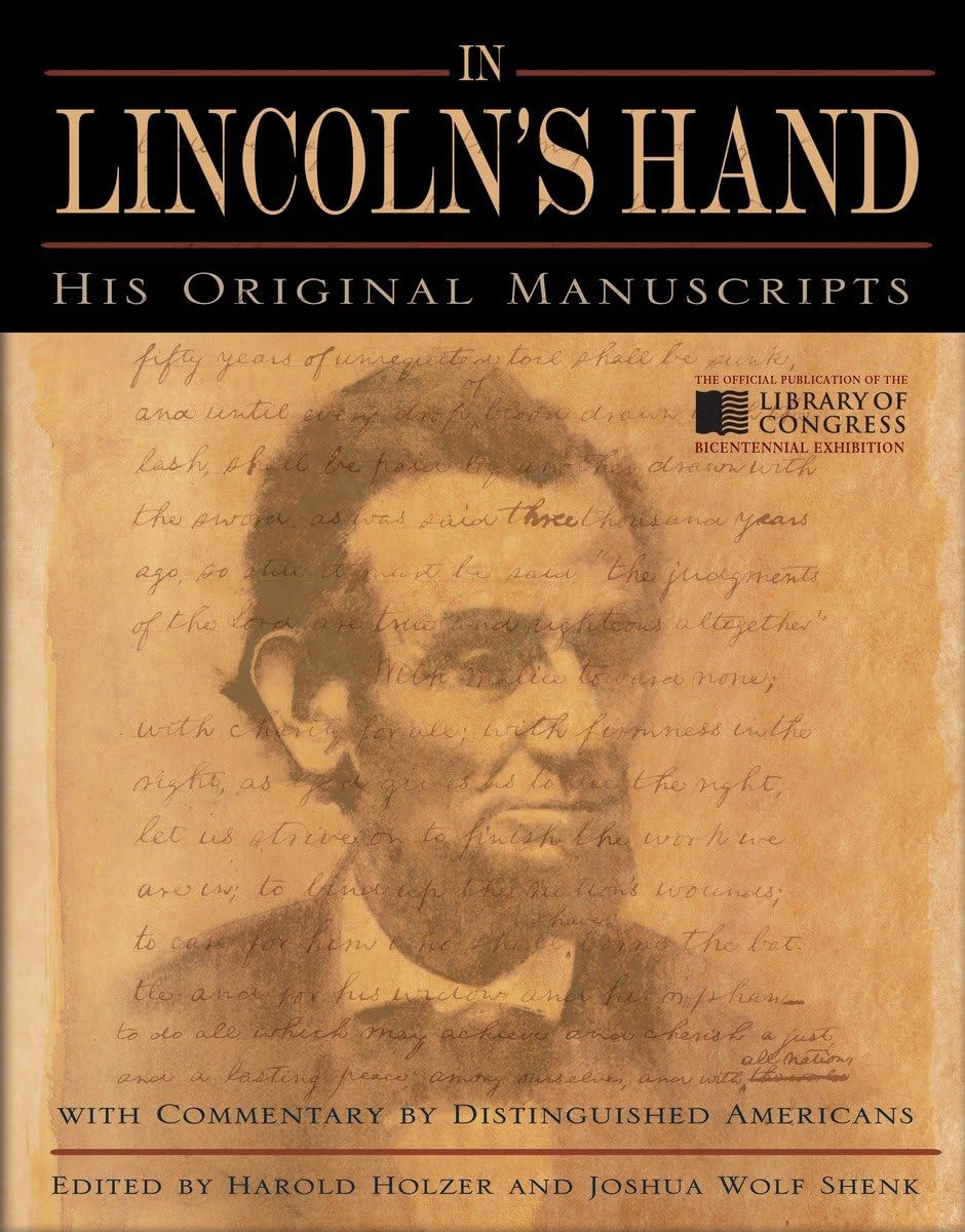 In Lincoln's Hand: His Original Manuscripts with Commentary by Distinguished Americans Contemporary literature