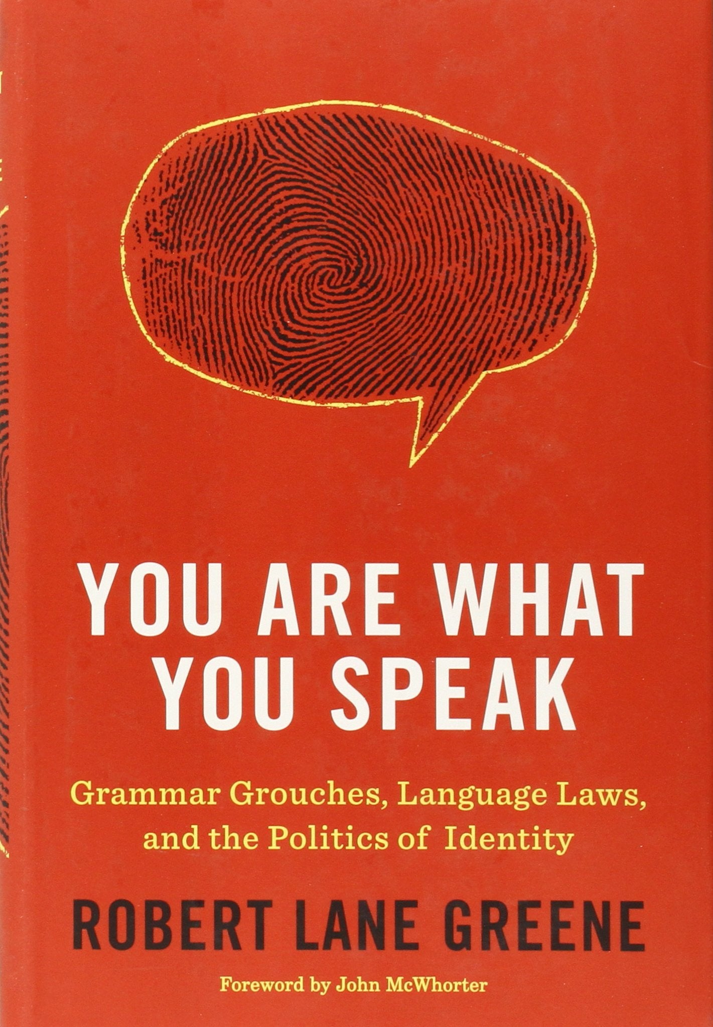 You Are What You Speak: Grammar Grouches, Language Laws, and the Politics of Identity Social Sciences