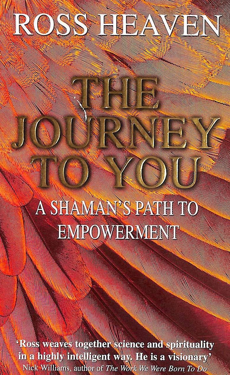 The Journey to You: A Shaman's Path to Empowerment Health, Nutrition & Fitness