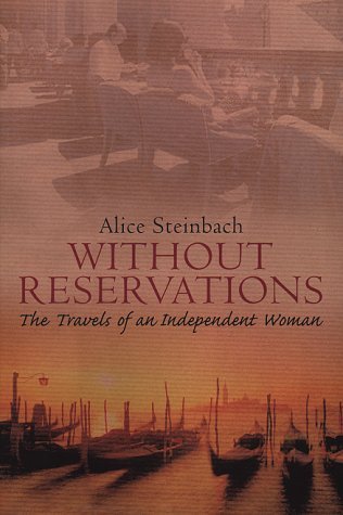 Without Reservations: The Travels Of An Independent Woman book