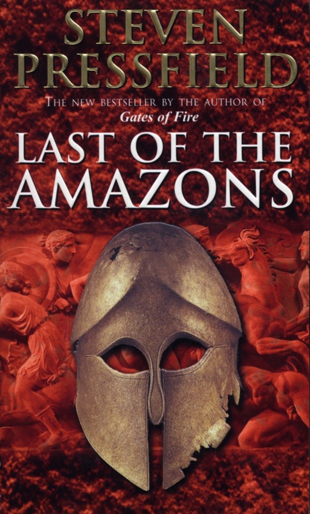 Last Of The Amazons: A superbly evocative, exciting and moving historical tale that brings the past expertly to life Fairy Tales & Legends