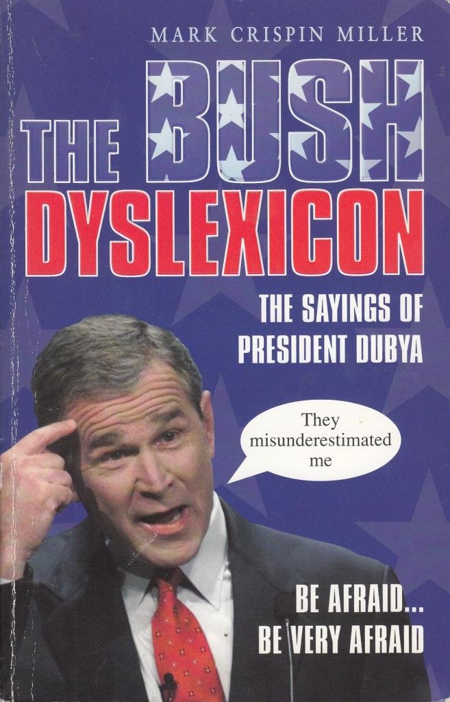 The Bush Dyslexicon Essays & Short Stories