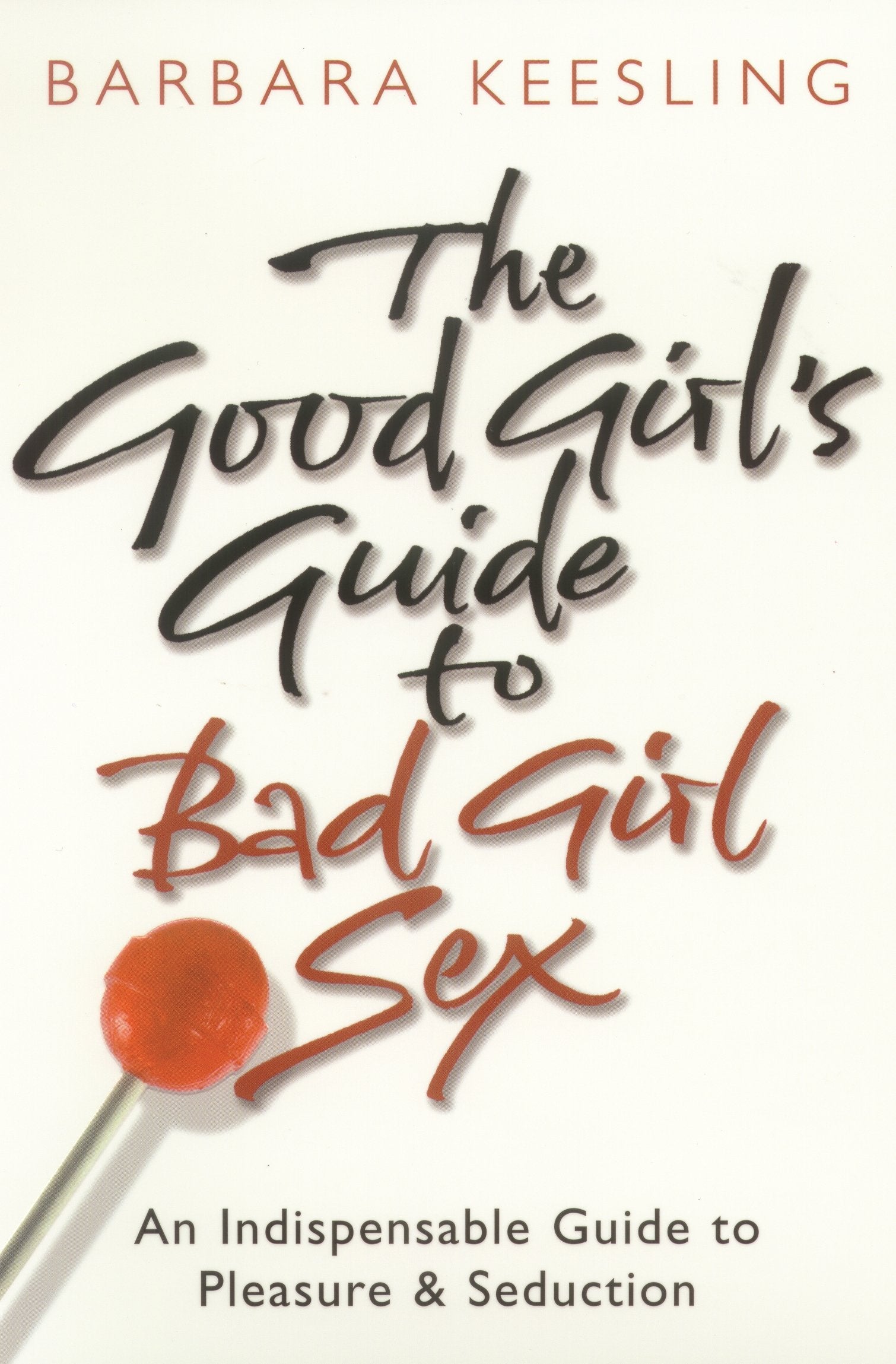 The Good Girl's Guide To Bad Girl Sex Social Sciences