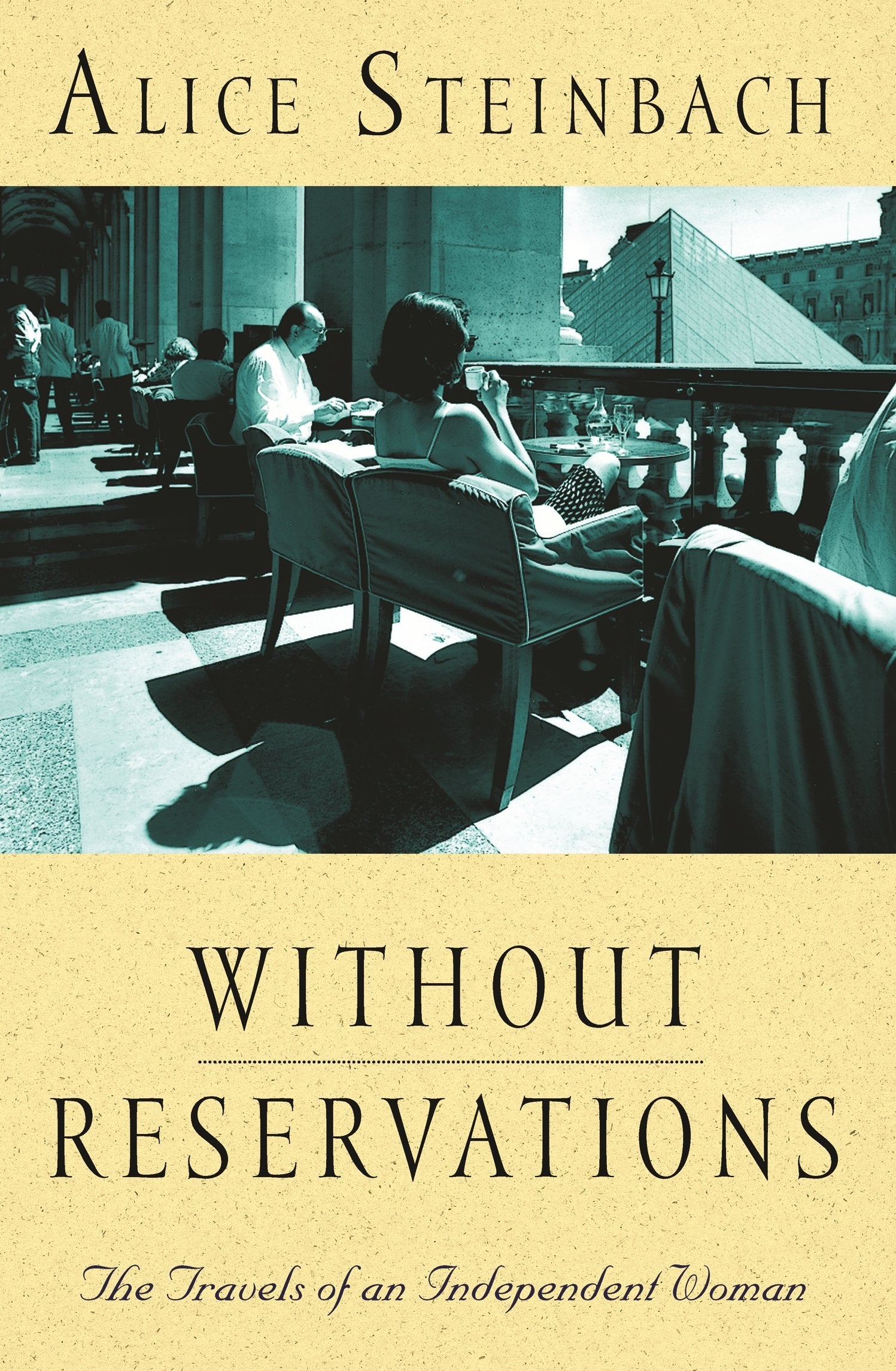Without Reservations: The Travels of an Independent Woman Memories