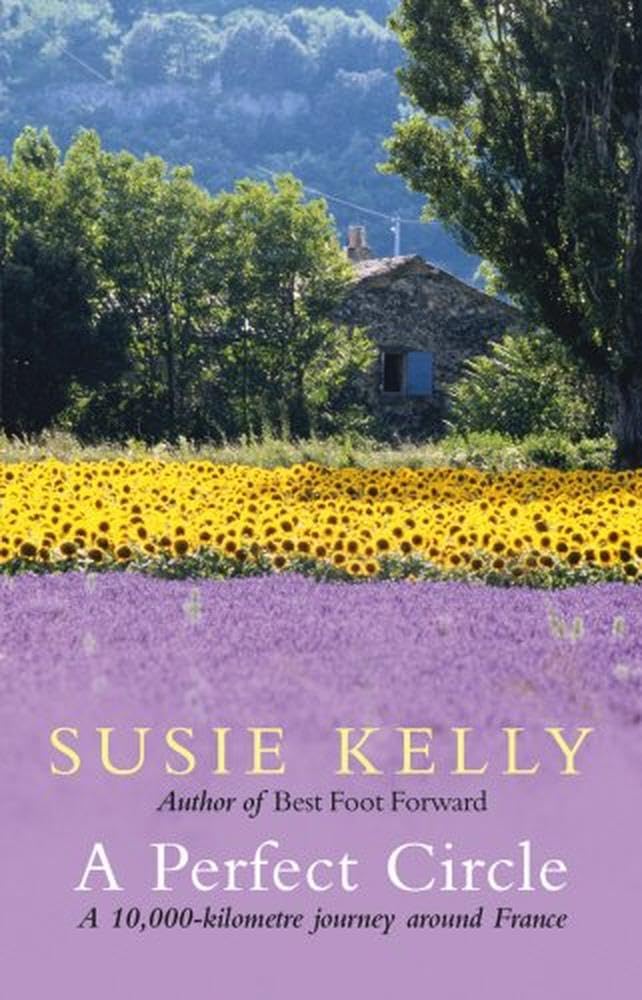 A Perfect Circle: A 10,000-kilometre journey around France Fiction