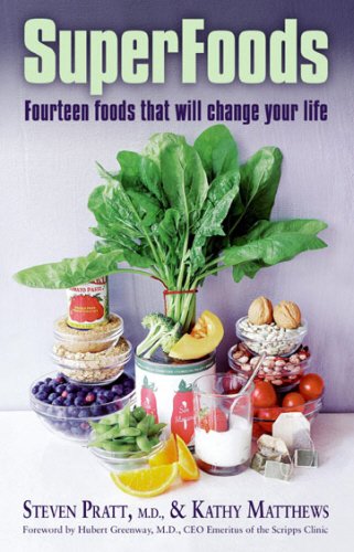 SuperFoods Fourteen Foods That Will Change Your Life Health, Nutrition & Fitness