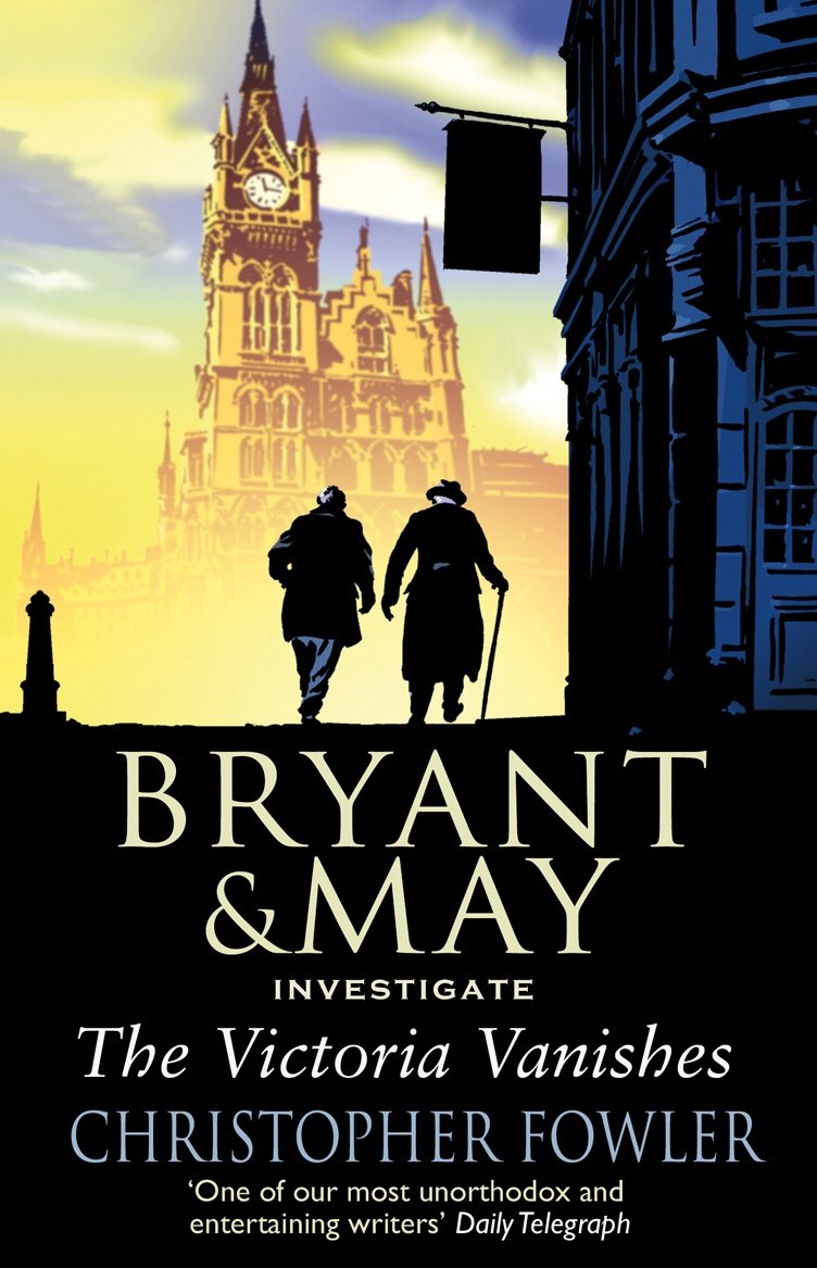 The Victoria Vanishes: (Bryant and May Book 6) (Bryant & May, 6) Contemporary literature