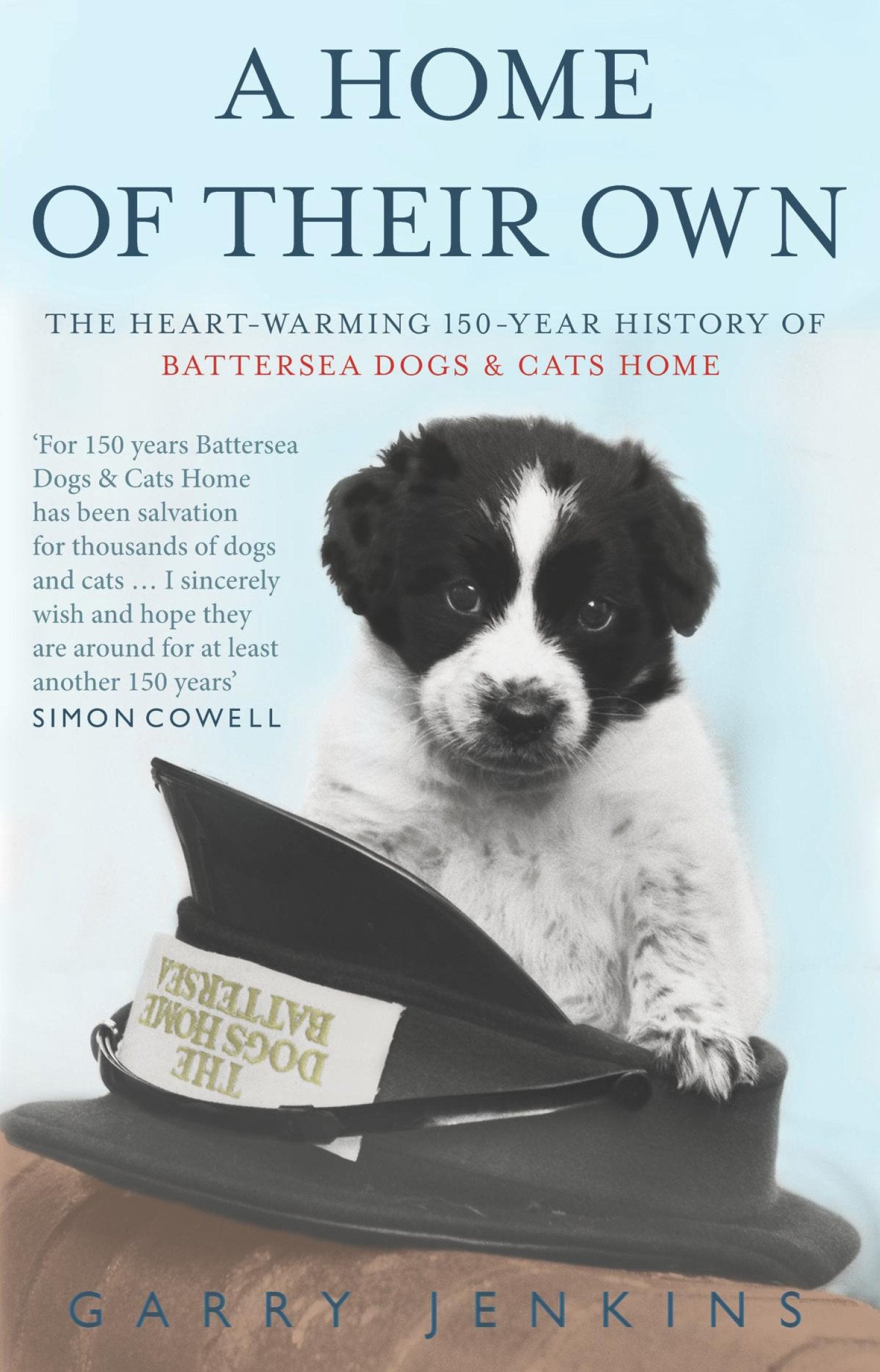 A Home of Their Own: The Heart-warming 150-year History of Battersea Dogs & Cats Home book