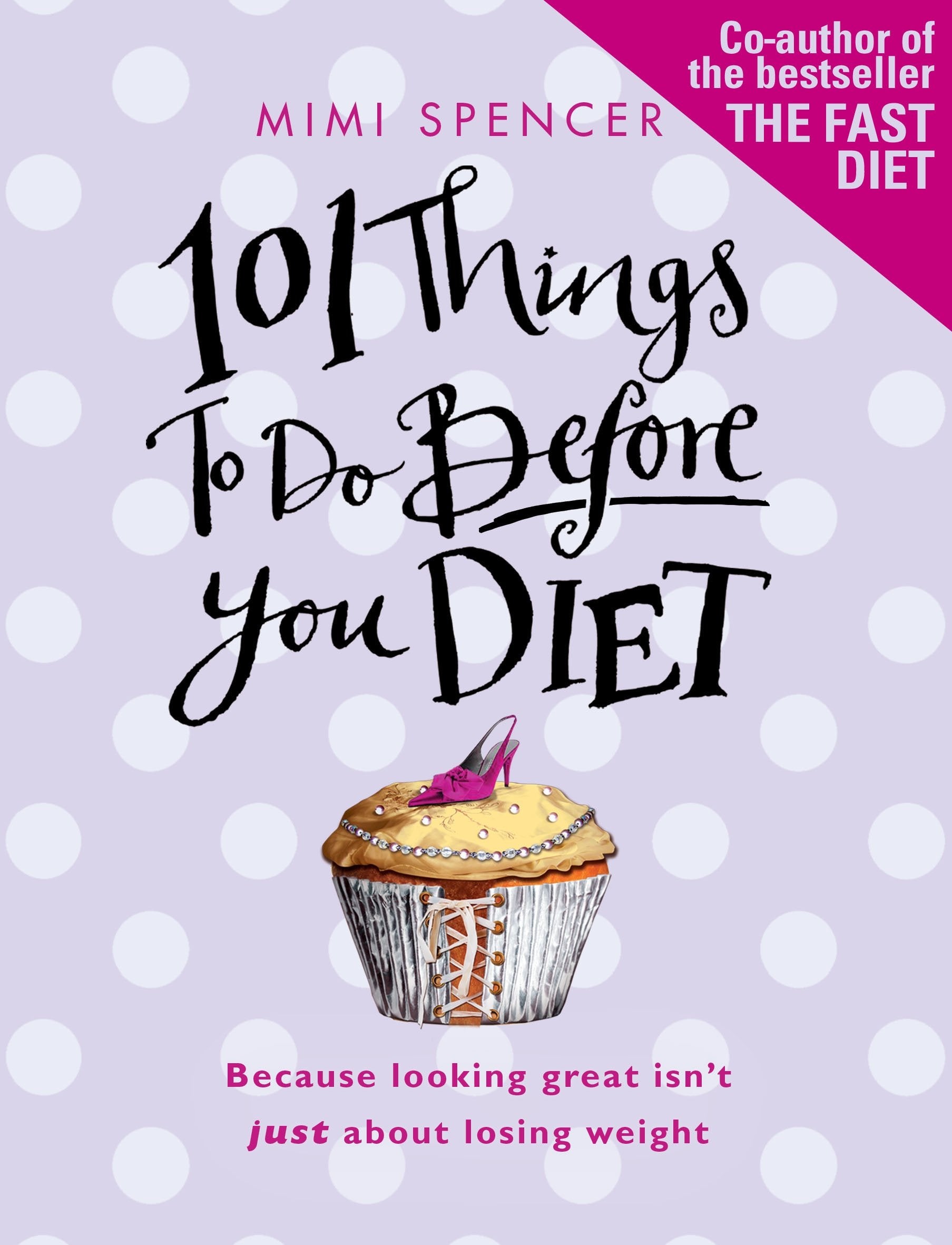 101 Things to Do Before You Diet Business, Finance & Career Books