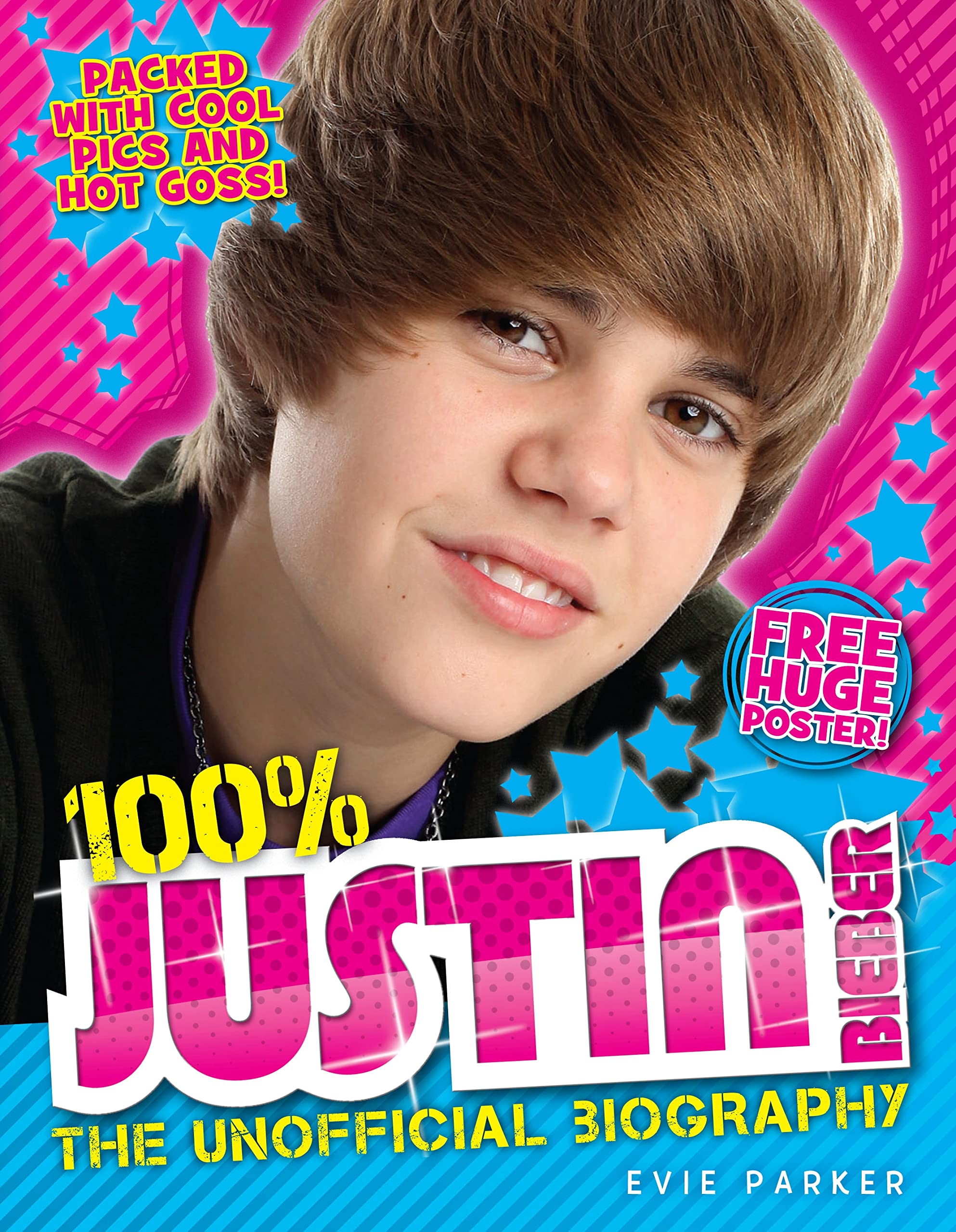 100% Justin Bieber: The Unofficial Biography Non-fiction