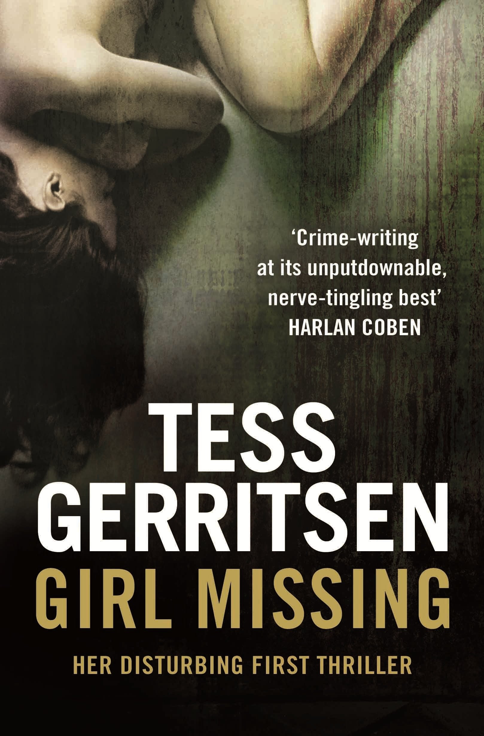 Girl Missing: A twisty, riveting suspense thriller from the Sunday Times bestselling author of the Rizzoli & Isles series Action & Adventure