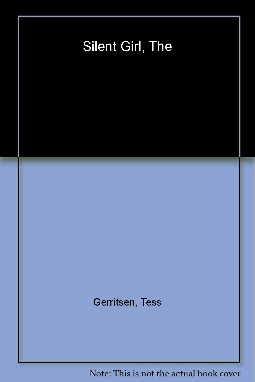 Gerritsen, T: The Silent Girl Contemporary literature