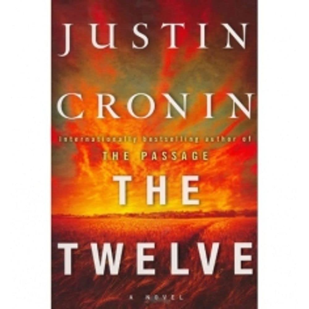 The Twelve (Book Two of The Passage Trilogy): A Novel (Book Two of The Passage Trilogy) Contemporary literature