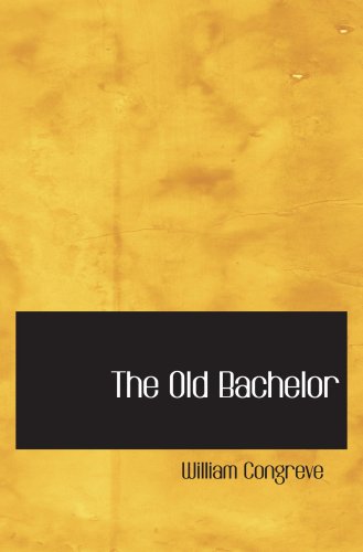 The Old Bachelor: a Comedy: Holt Mathematics Arizona Drama