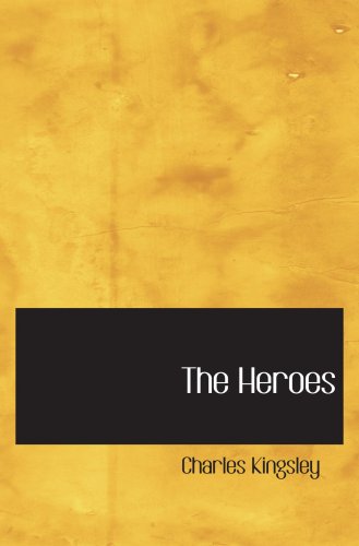 The Heroes: or Greek Fairy Tales for My Children: Holt Mcdougal Mathematics Kentucky (Holt Mathematics 2007) Books
