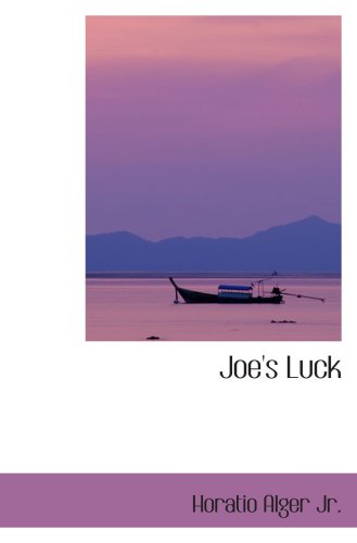 Joe's Luck: Always Wide Awake Novels & Short Stories