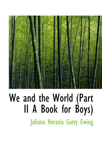 We and the World (Part II A Book for Boys) Contemporary literature