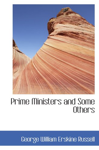 Prime Ministers and Some Others: A Book of Reminiscences Memories
