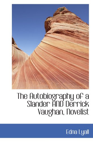 The Autobiography of a Slander AND Derrick Vaughan, Novelist Contemporary literature
