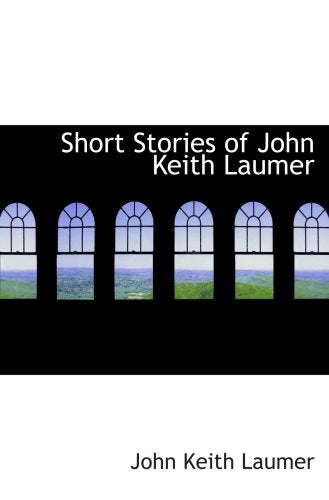 Short Stories of John Keith Laumer Contemporary literature