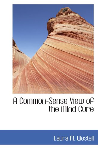 A Common-Sense View of the Mind Cure Religion & Esotericism