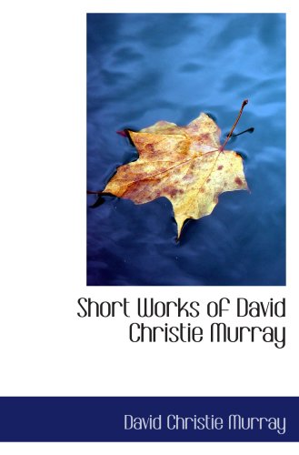 Short Works of David Christie Murray Contemporary literature