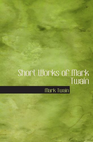Short Works of Mark Twain Contemporary literature