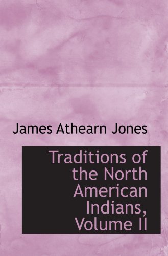 Traditions of the North American Indians, Volume II Social Sciences