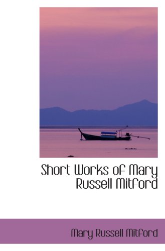 Short Works of Mary Russell Mitford Contemporary literature