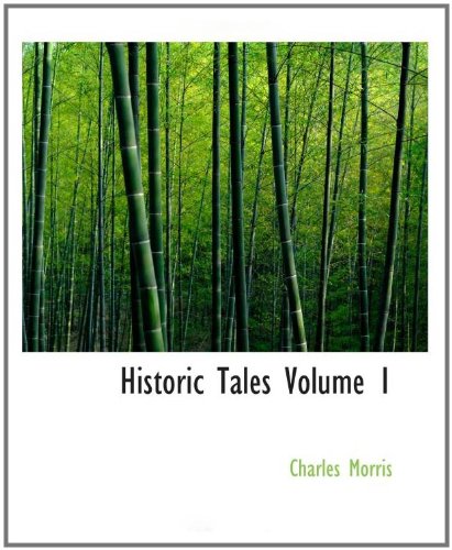 Historic Tales Volume 1: The Romance of Reality Books