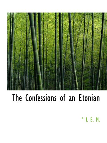 The Confessions of an Etonian Memories