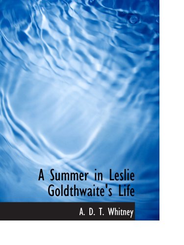 A Summer in Leslie Goldthwaite's Life Contemporary literature