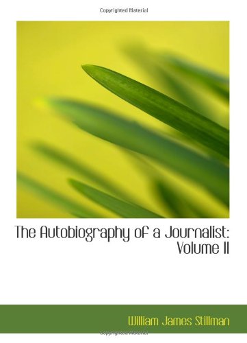 The Autobiography of a Journalist: Volume II Memories