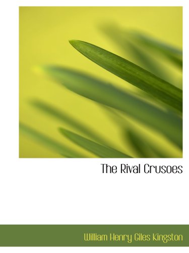 The Rival Crusoes Contemporary literature