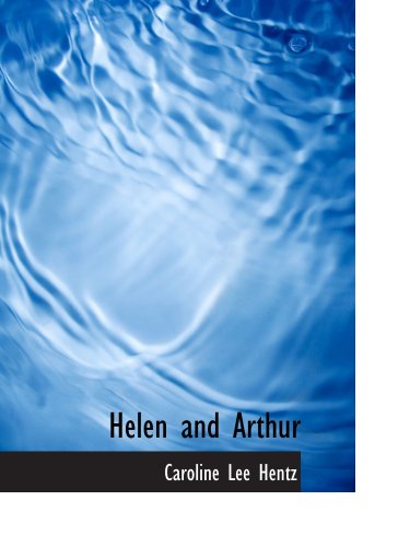 Helen and Arthur: Or: Miss Thusa's Spinning Wheel Contemporary literature