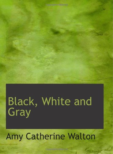 Black, White and Gray: A Story of Three Homes Contemporary literature