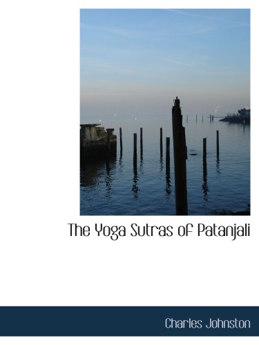 The Yoga Sutras of Patanjali: The Book of the Spiritual Man Lifestyle