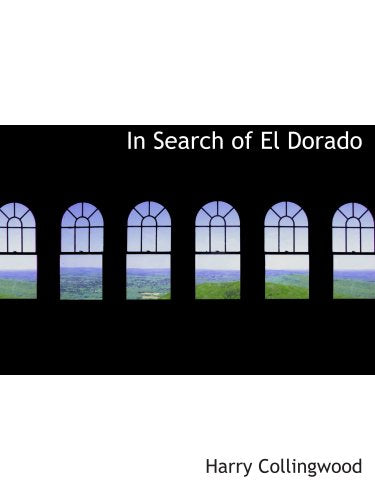 In Search of El Dorado Contemporary literature