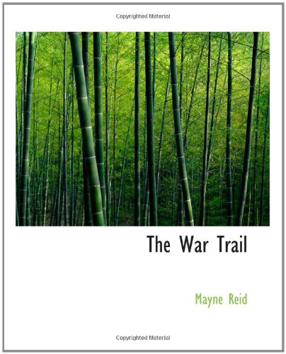 The War Trail: The Hunt of the Wild Horse Contemporary literature