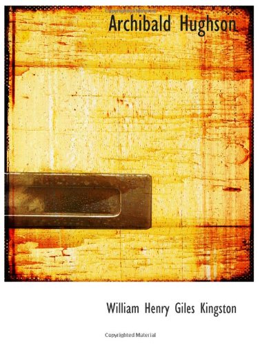 Archibald Hughson: An Arctic Story Contemporary literature