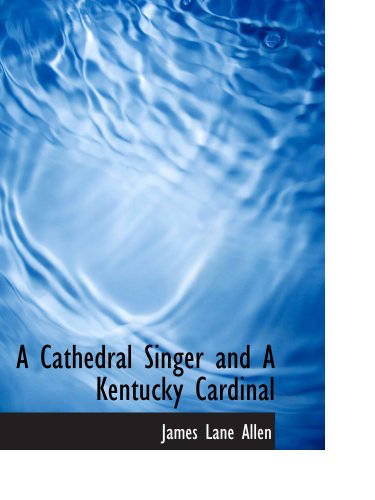 A Cathedral Singer and A Kentucky Cardinal Contemporary literature