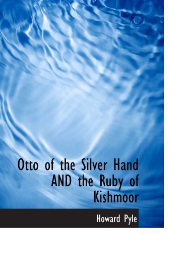 Otto of the Silver Hand AND the Ruby of Kishmoor Contemporary literature