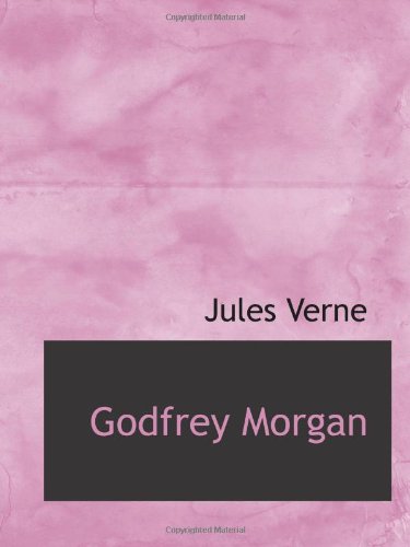 Godfrey Morgan: A Californian Mystery Contemporary literature