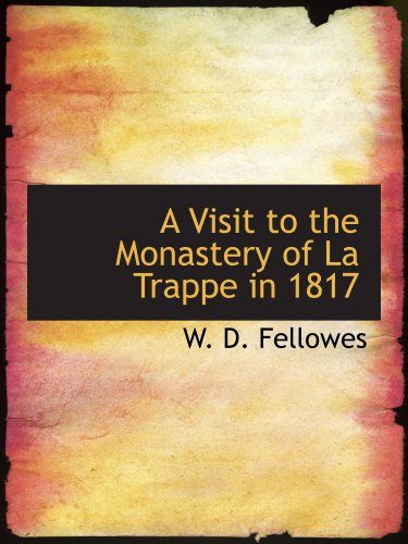 A Visit to the Monastery of La Trappe in 1817 Travel