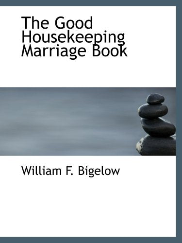 The Good Housekeeping Marriage Book: Twelve Steps to a Happy Marriage Learning & Reference