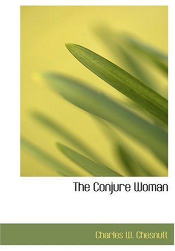 The Conjure Woman (Large Print Edition) Contemporary literature