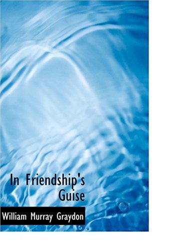 In Friendship's Guise (Large Print Edition) Contemporary literature